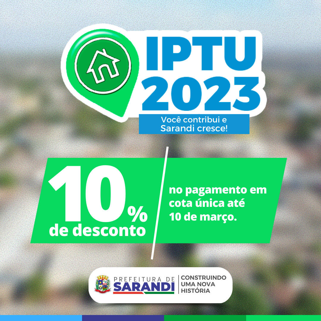 IPTU 2023, você contribui e Sarandi cresce!